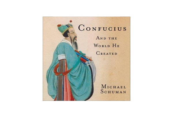 Confucius: And the World He Created